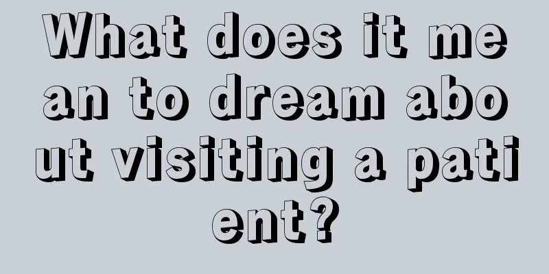 What does it mean to dream about visiting a patient?