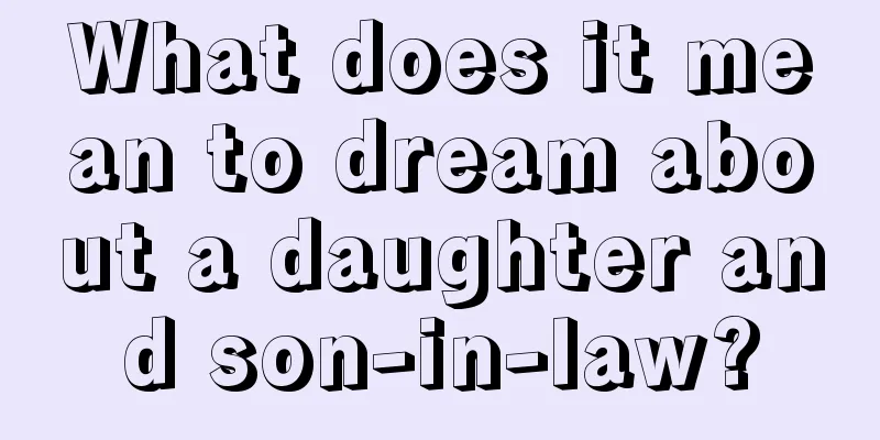 What does it mean to dream about a daughter and son-in-law?