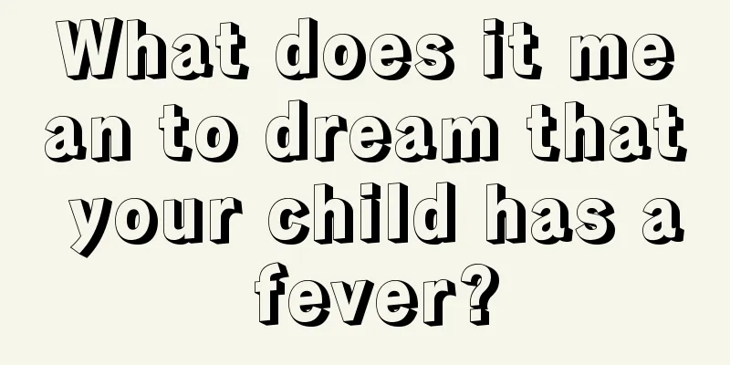 What does it mean to dream that your child has a fever?