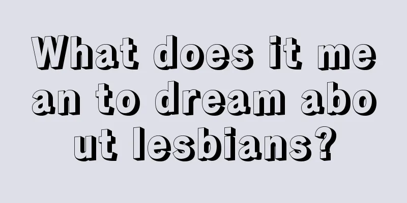 What does it mean to dream about lesbians?