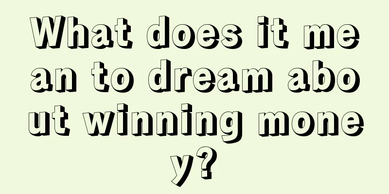 What does it mean to dream about winning money?